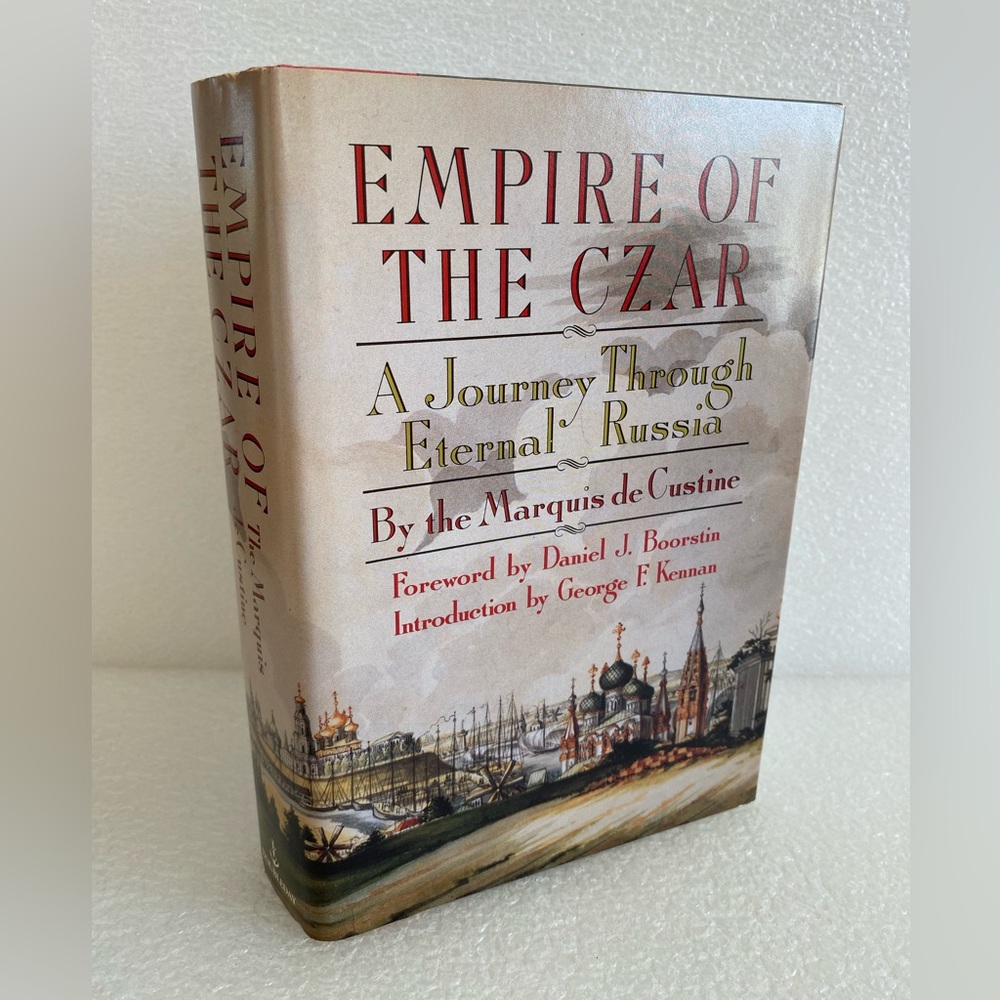 Empire of the Czar by the Marquis de Custine - Vintage Hardcover Book 1989